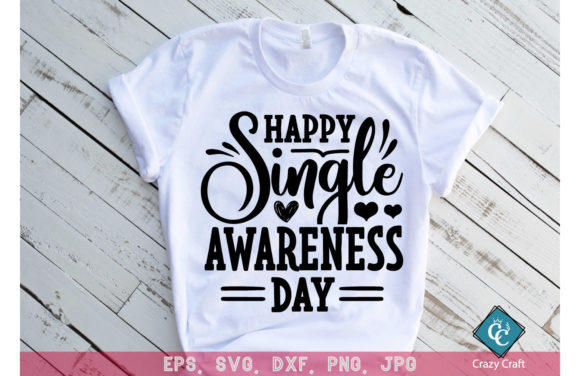 Happy Single Awareness Day. Funny Design