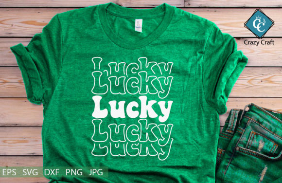 Lucky. St. Patrick’s Day SVG Design: Graphics for T-Shirt Designs