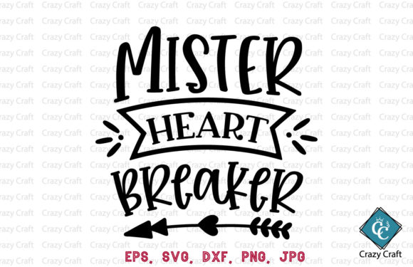 Mister Heart Breaker. Valentine Design: Graphics for Crafts & Local Branding