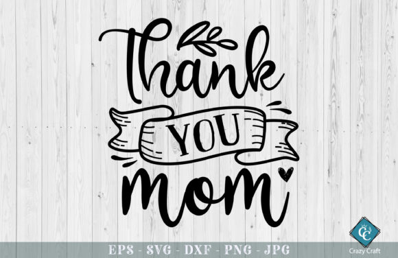 Thank You, Mom. Mother’s Day Graphics & Crafts Asset